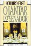 11667

O Jantar do Senador
de Howard Fast