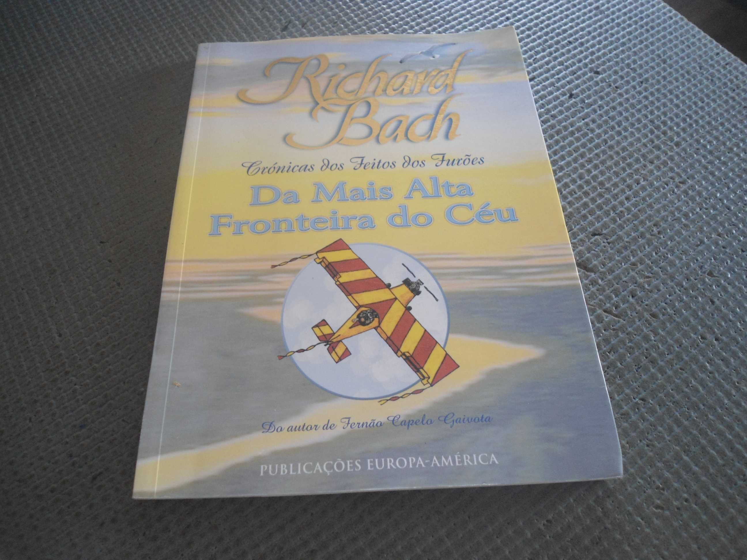 Crónicas dos Feitos dos Furões-Da + alta fronteira do Céu Richard Bach