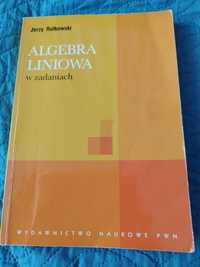 Algebra liniowa w zadaniach Jerzy Rutkowski