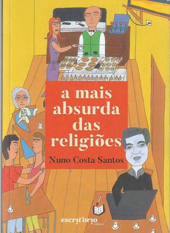 A mais absurda das religiões-Nuno Costa Santos-Escritório