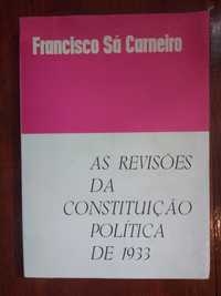 Francisco Sá Carneiro - As revisões da Constituição política de 1933