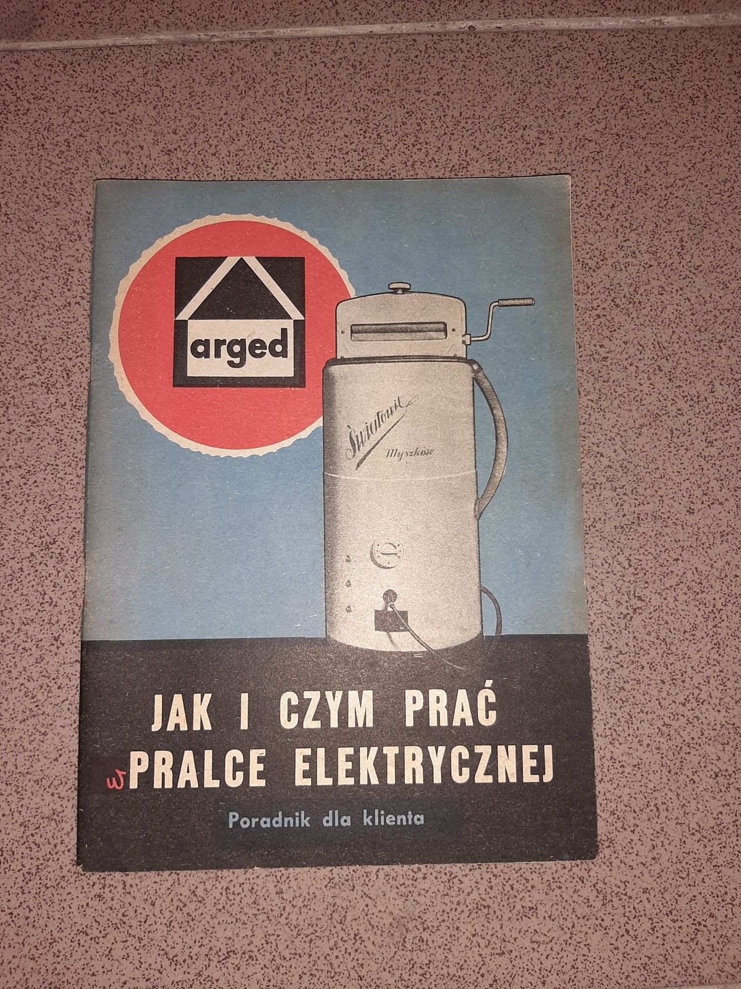 Jak i czym prać w pralce elektrycznej poradnik ARGED 1964