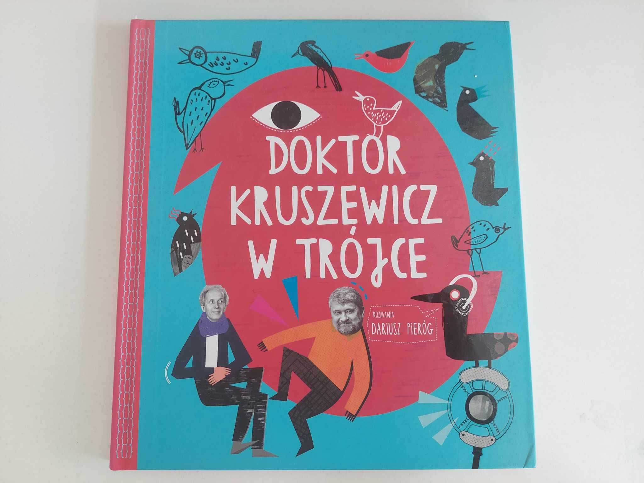 Doktor Kruszewicz w Trójce + CD, Pieróg Dariusz, Kruszewicz Andrzej