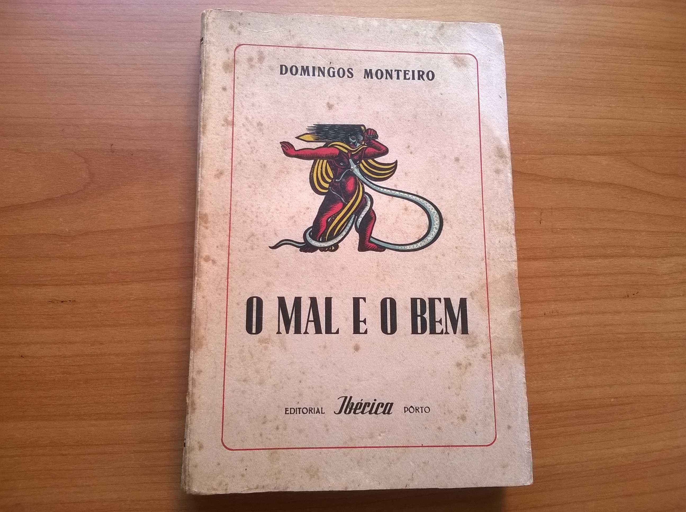 O Mal e o Bem (1.ª edição) - Domingos Monteiro (portes grátis)