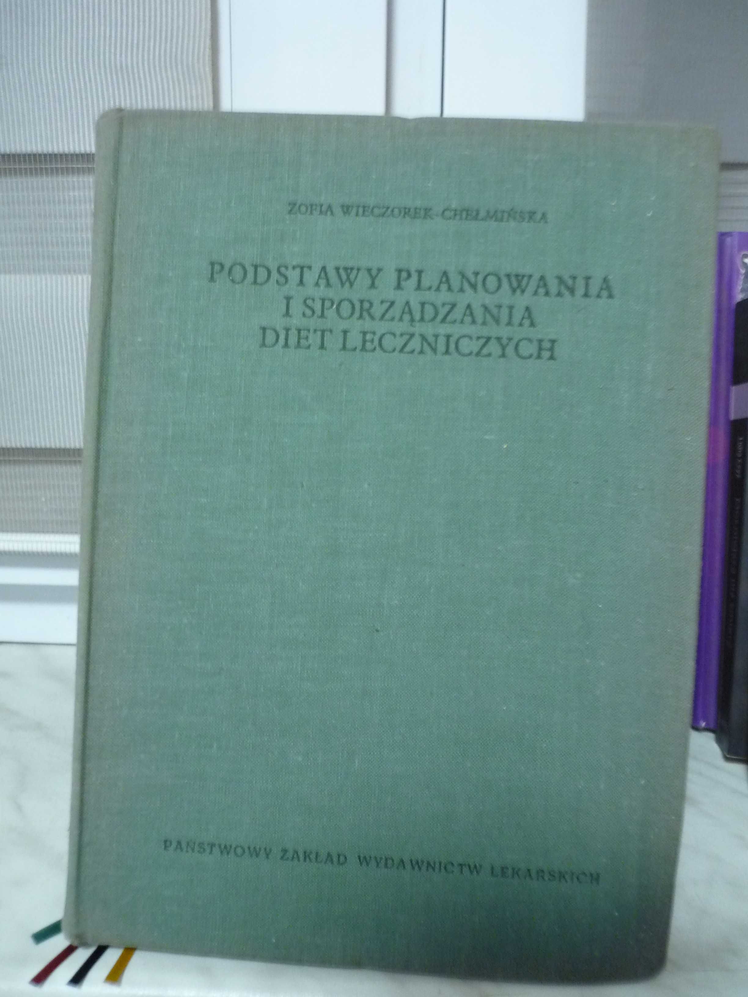 Podstawy planowania i sporządzania diet leczniczych , Z.Wieczorek.