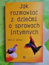 Jak rozmawiać z dziećmi o sprawach intymnych - D. W. Haffner