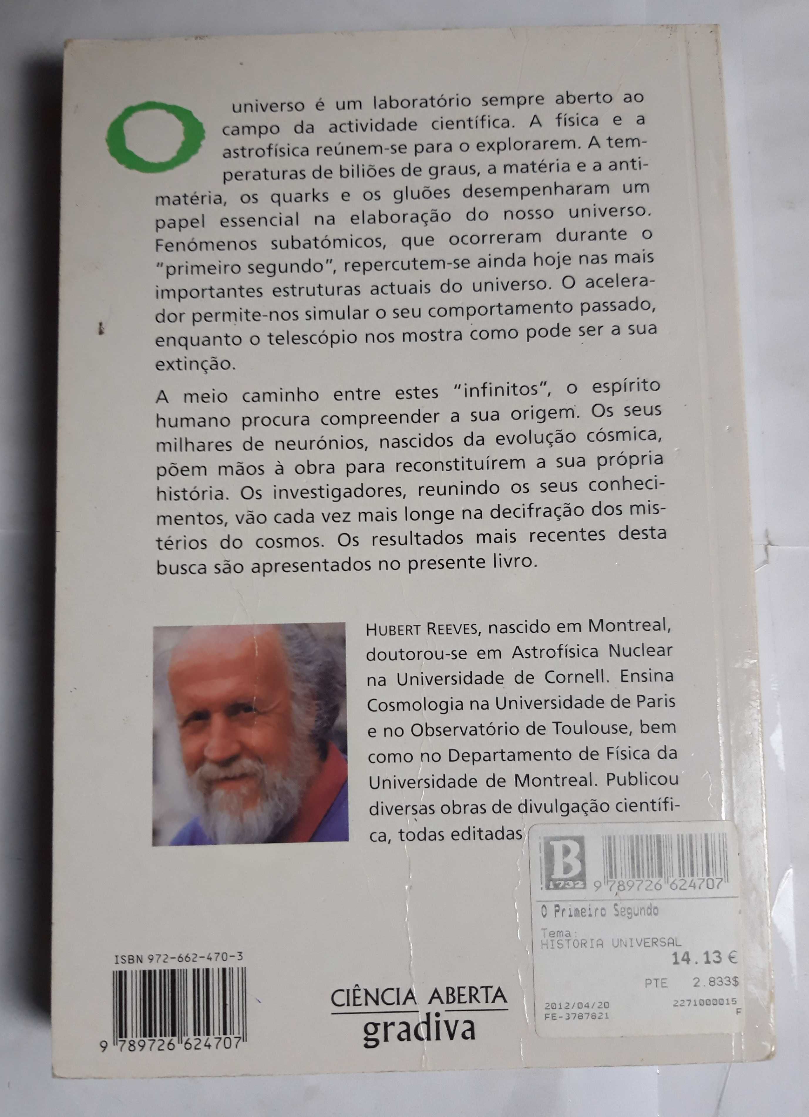 Livro  Ref: CxB - Hubert Reeves - O Primeiro Segundo