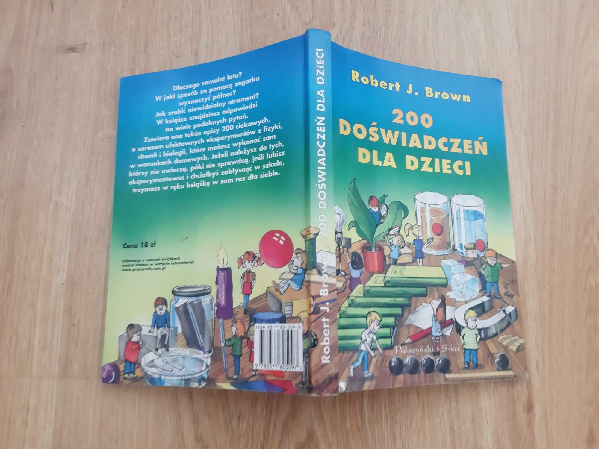200 Doświadczeń Dla Dzieci Robert J. Brown