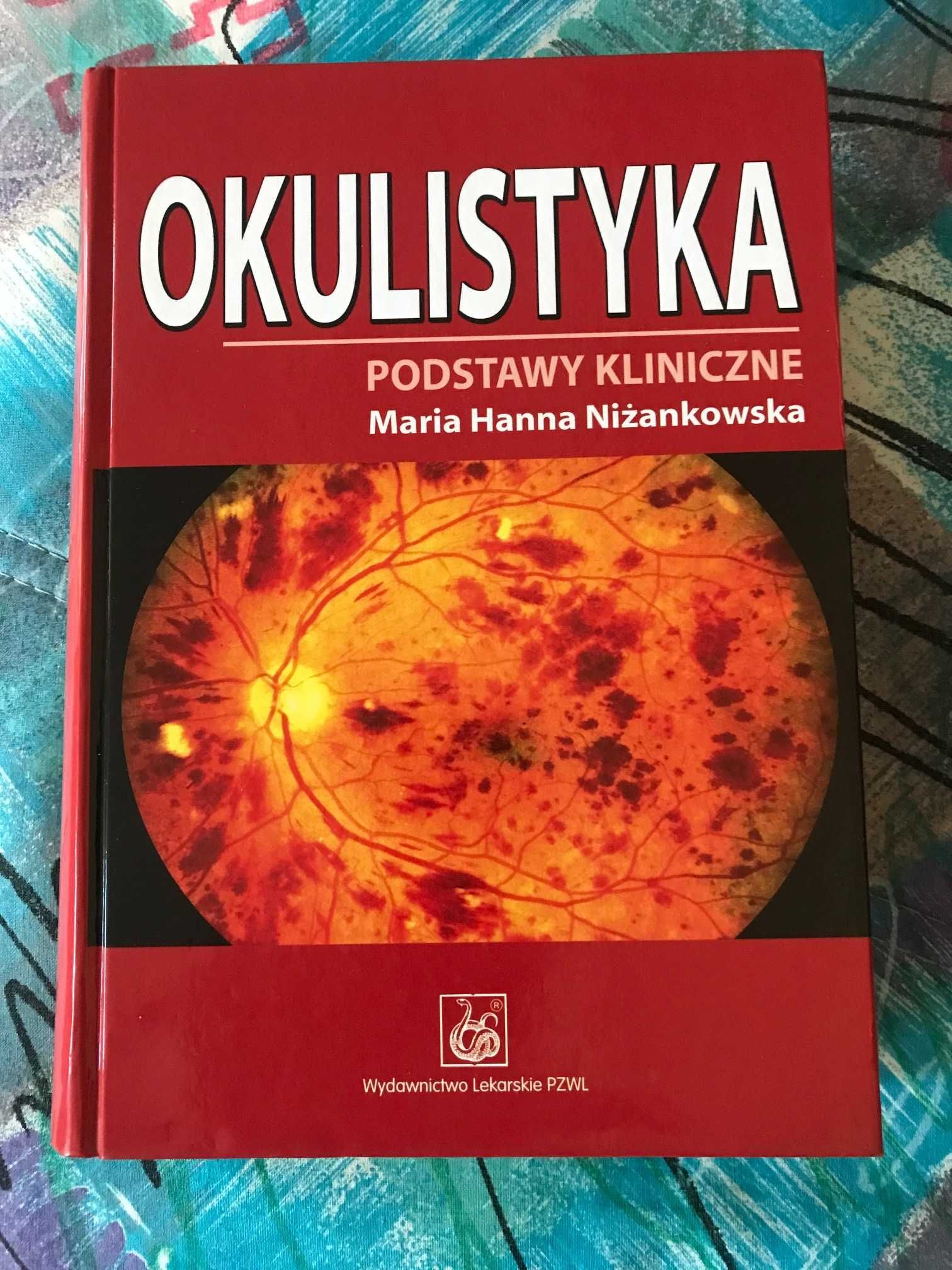 Okulistyka Podstawy Kliniczne Maria Hanna Niżankowska