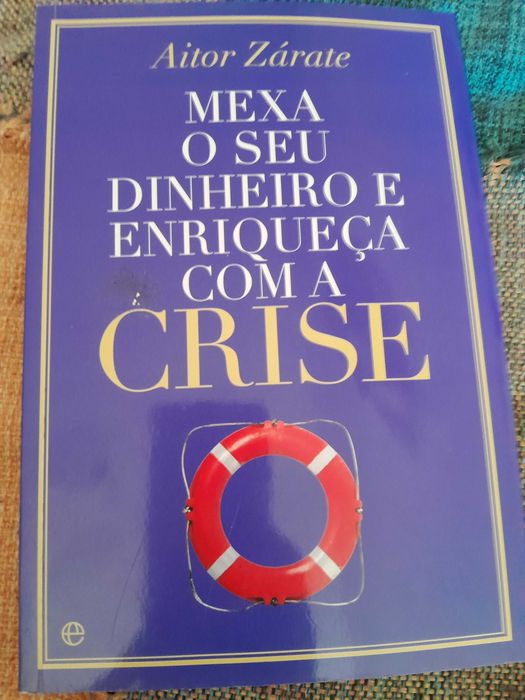 Mexa o  seu dinheiro e enriqueça com a crise
