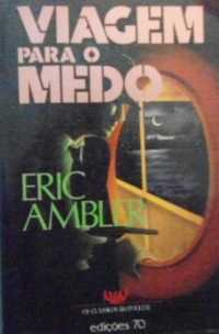 Viagem para o Medo de Eric Ambler