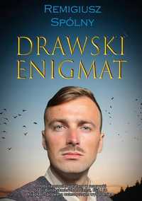 Drawski Enigmat, Remigiusz Spólny