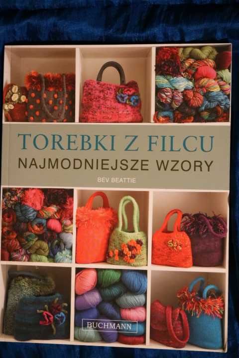 Książka "Torebki z filcu. Najmodniejsze wzory". Bev Beattie