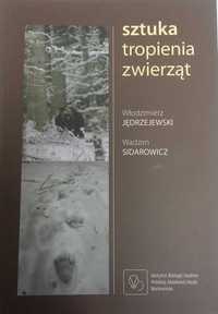 Sztuka tropienia zwierząt, W. Sidarowicz, W. Jędrzejewski | NOWA