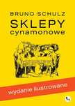 Książka "Sklepy cynamonowe. Wydanie ilustrowane" Schulz - stan idealny