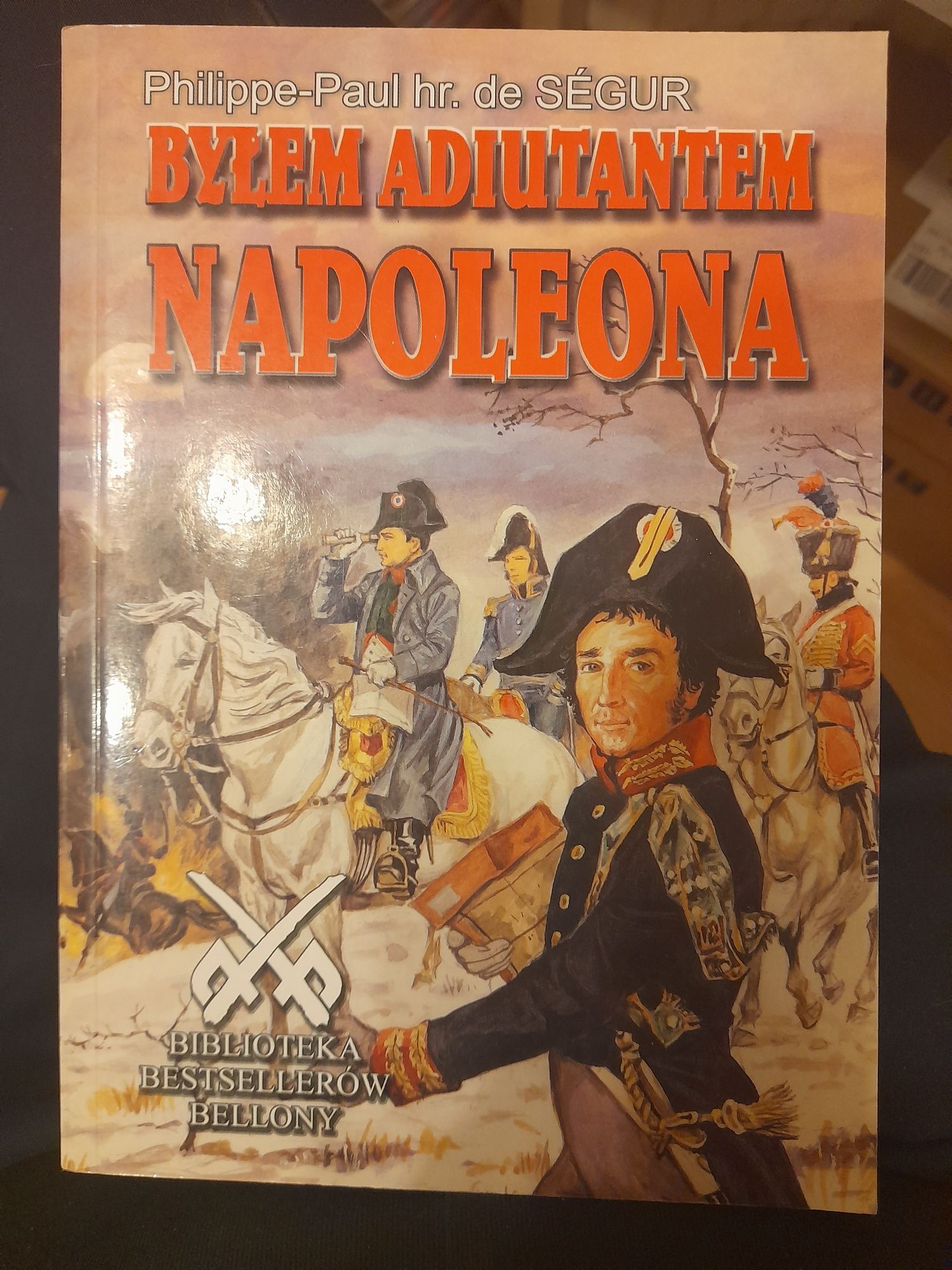 Byłem adiutantem Napoleona