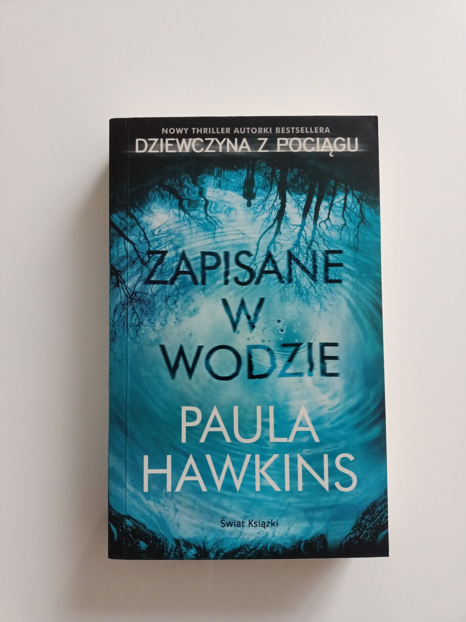 Książka, thriller "Zapisane w wodzie" Paula Hawkins