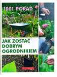 1001 porad Jak zostać dobrym ogrodnikiem Pippa Greenwood
