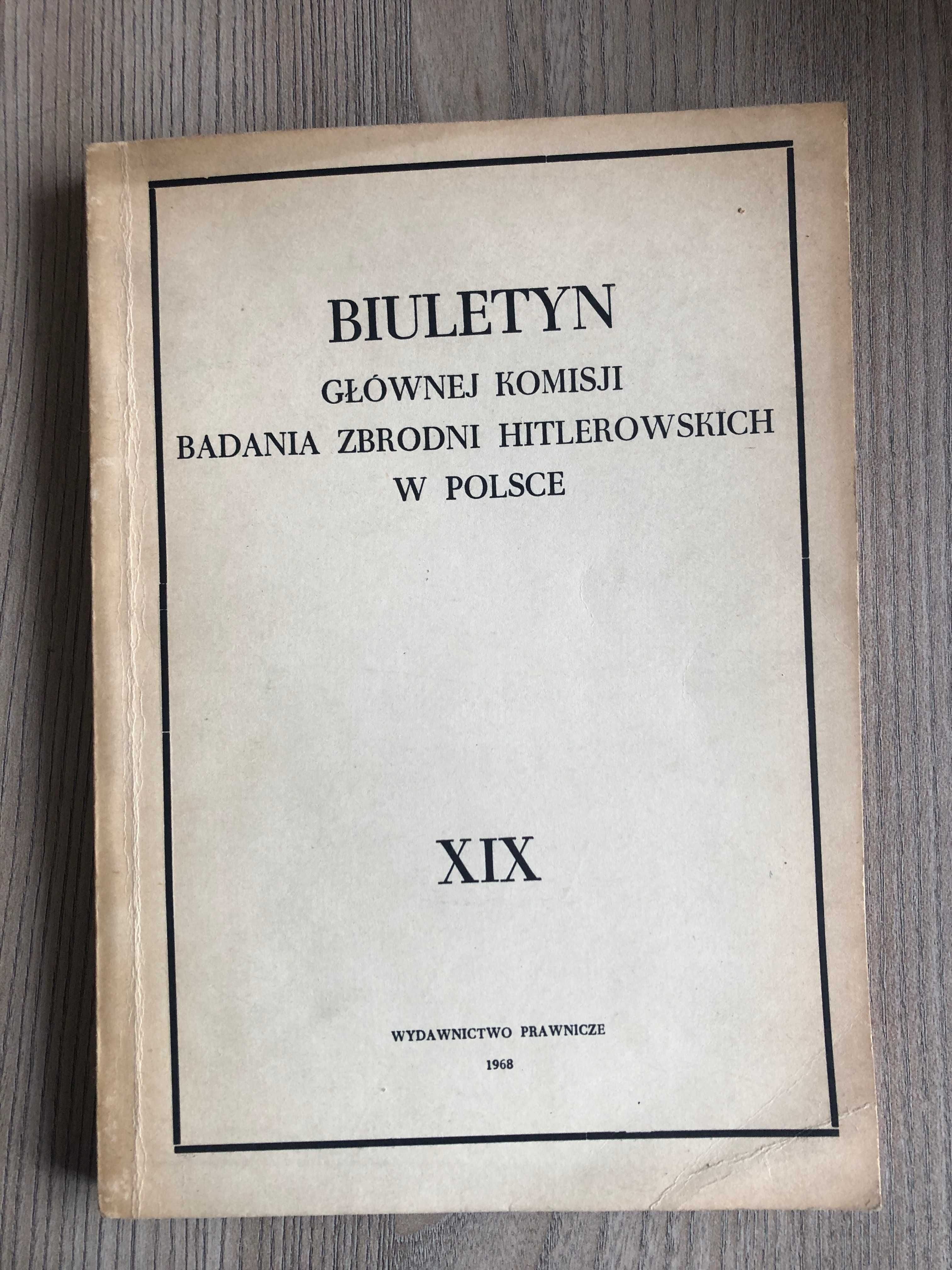 Biuletyn Głównej Komisji Badania Zbrodni Hitlerowskich w Polsce XIX