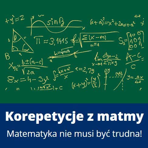 Korepetycje z matematyki - regularne zajęcia do matury, poprawek!