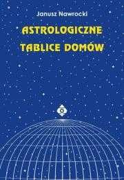 Astrologiczne tablice domów
Autor: J Nawrocki