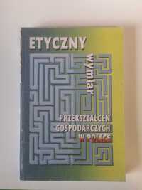 "Etyczny wymiar przekształceń gospodarczych w Polsce" 1996