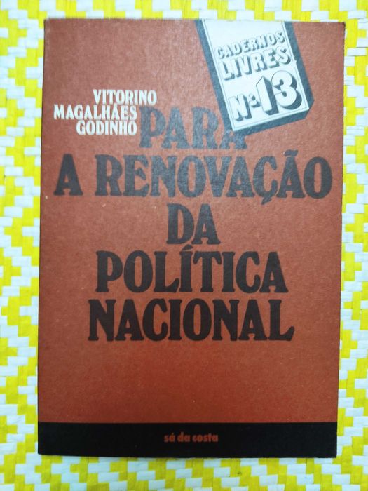 Para a renovação da política nacional
de Vitorino Magalhães Godinho