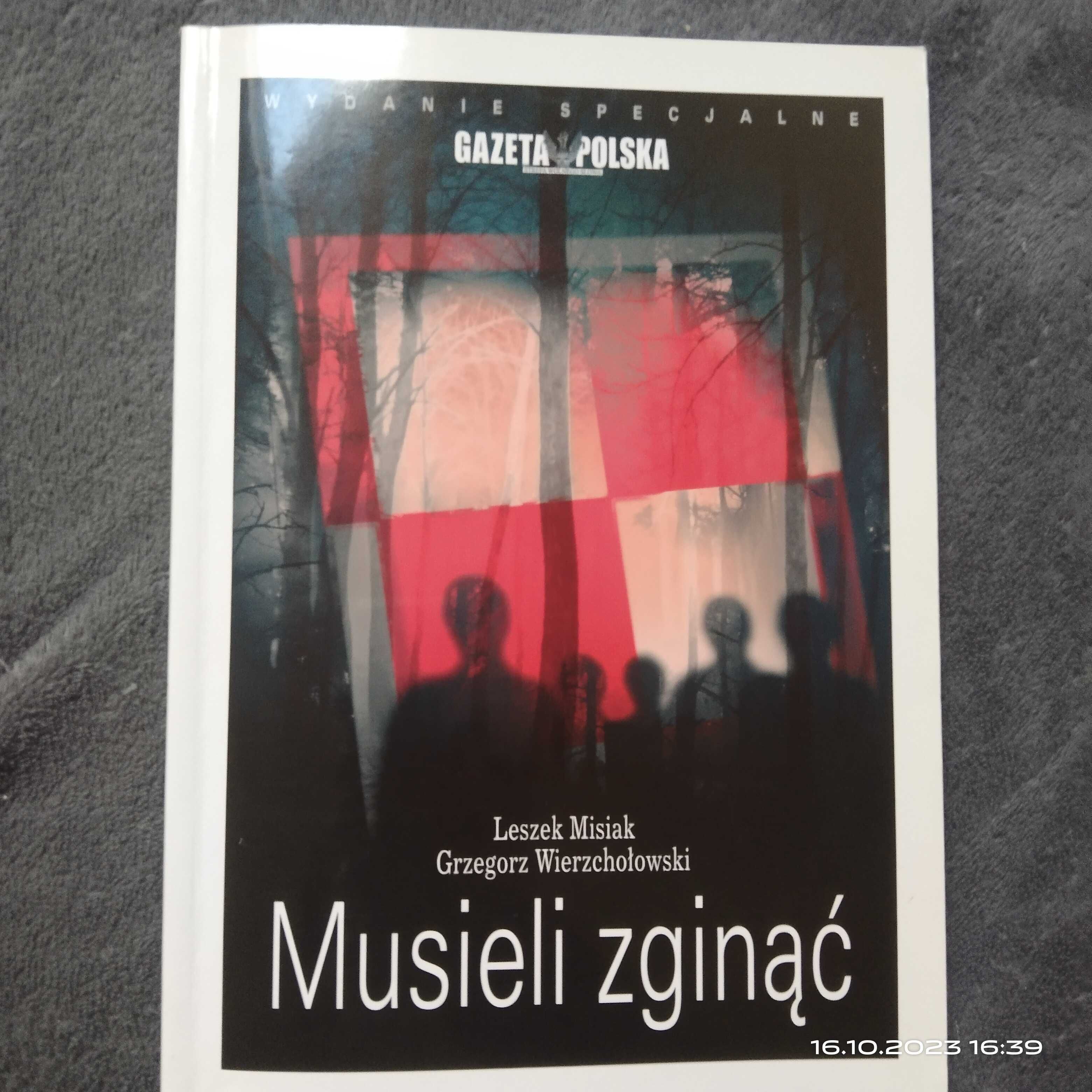 Książka "Musieli zginąć" Leszek Misiak, Grzegorz Wierzchołowski