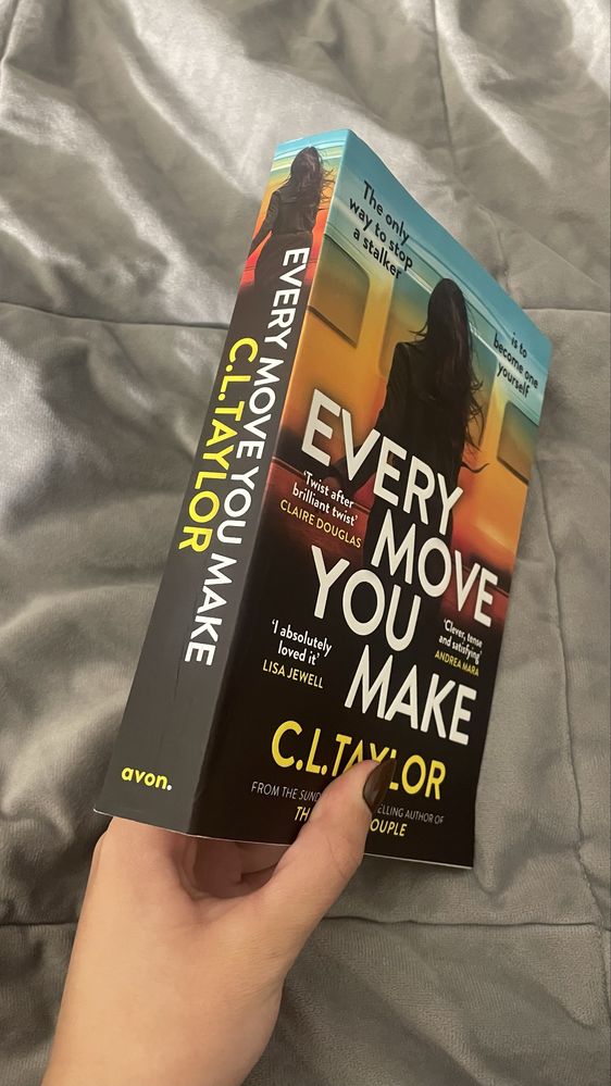Every move you make C.L. Taylor