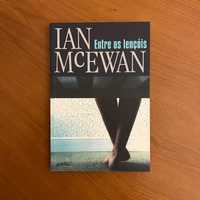 Ian McEwan - Entre os Lençóis