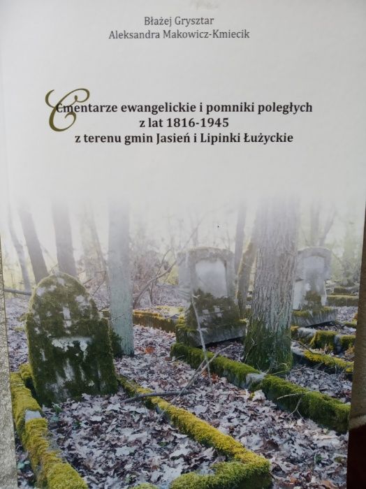 Cmentarze ewangelickie i pomniki poległych gm Jasień i Lipinki Łużycki