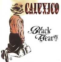 Calexico ‎– Black Heart