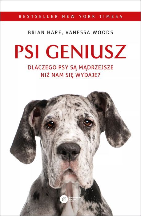 Psi Geniusz. Dlaczego Psy Są Mądrzejsze Niż Nam Się Wydaje?