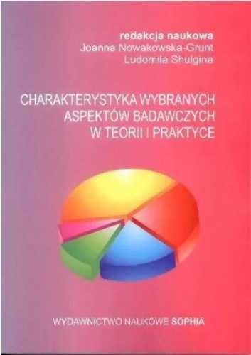 Charakterystyka wybranych aspektów badawczych.. - Joanna Nowakowska-G