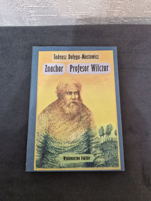 Znachor Profesor Wilczur Tadeusz Dołęga-Mostowicz