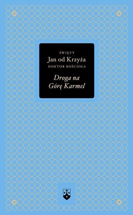 Droga na Górę Karmel (złota seria) Karmelitów Bosych Św. Jan od