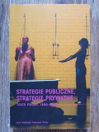 Strategie publiczne, strategie prywatne. Teatr polski 1990 - 2005