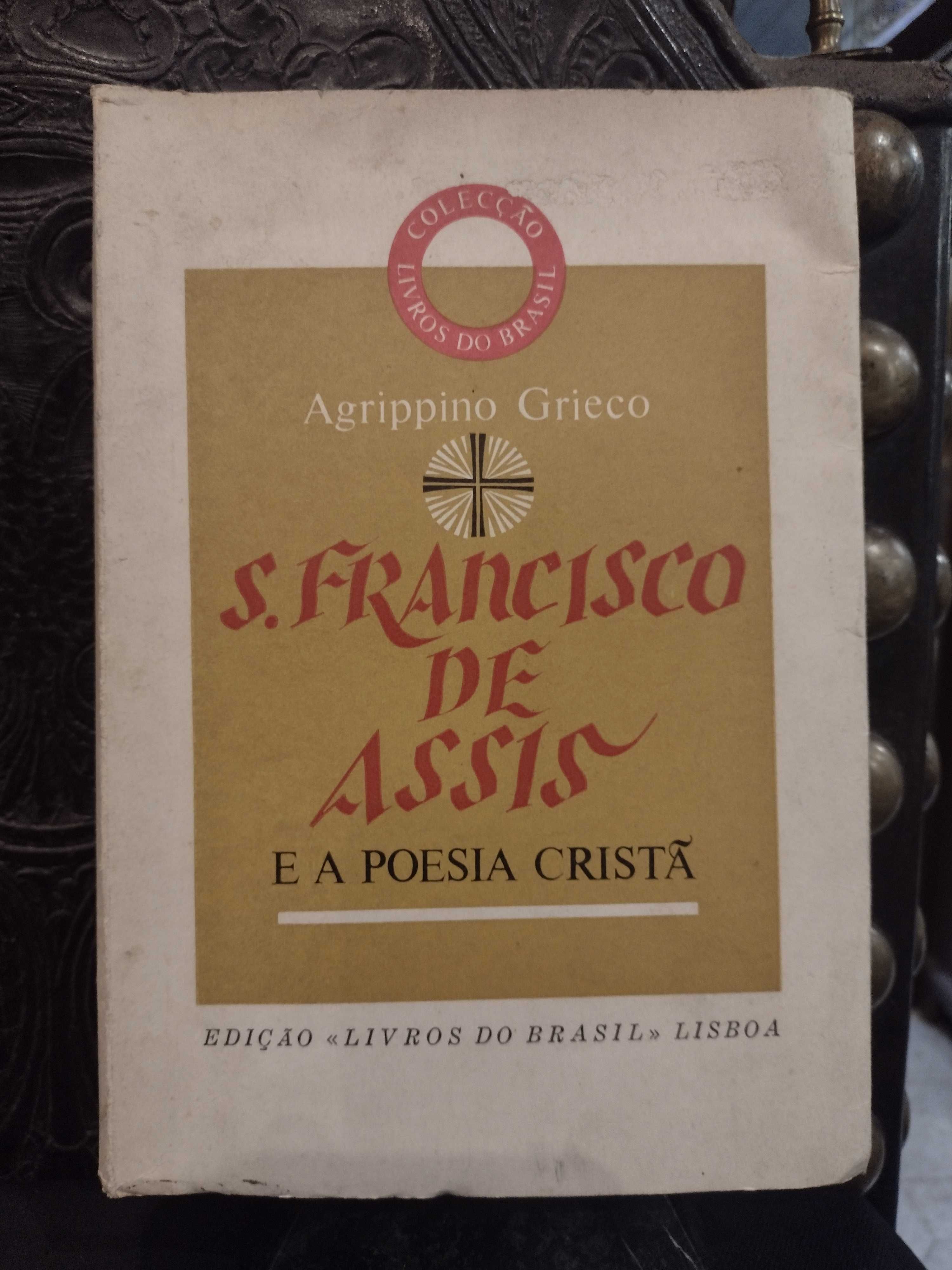 S. Francisco de Assis e a Poesia Cristã - Agrippino Grieco