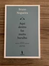 Bruno Nogueira - Aqui Dentro Faz Muito Barulho