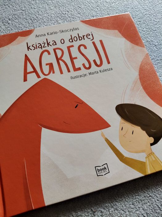 Dla dzieci prezent Książka O dobrej agresji Anna Skoczylas