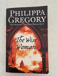 Philippa Gregory - The wise woman