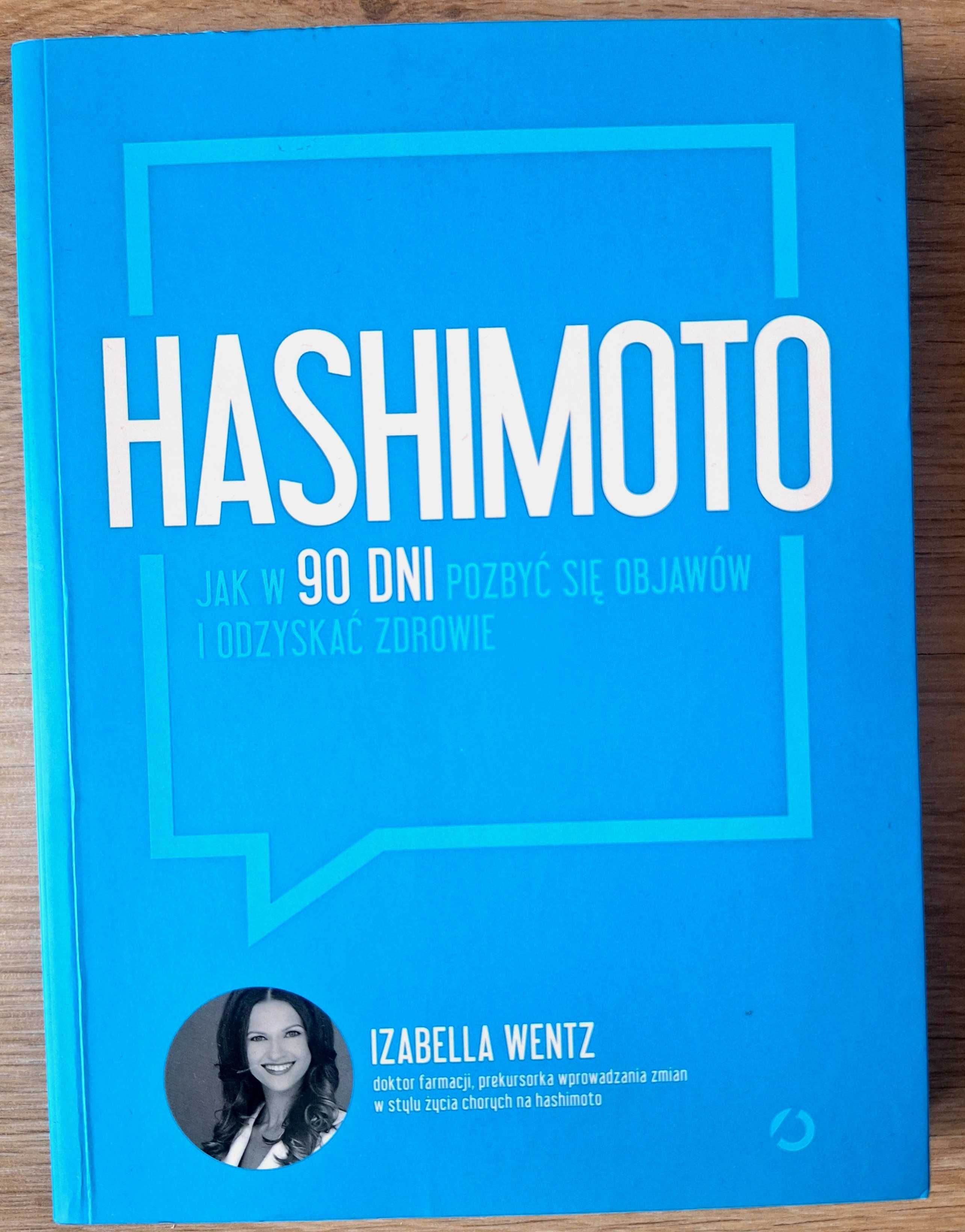Hashimoto Jak w 90 dni pozbyć się objawów Izabella Wentz