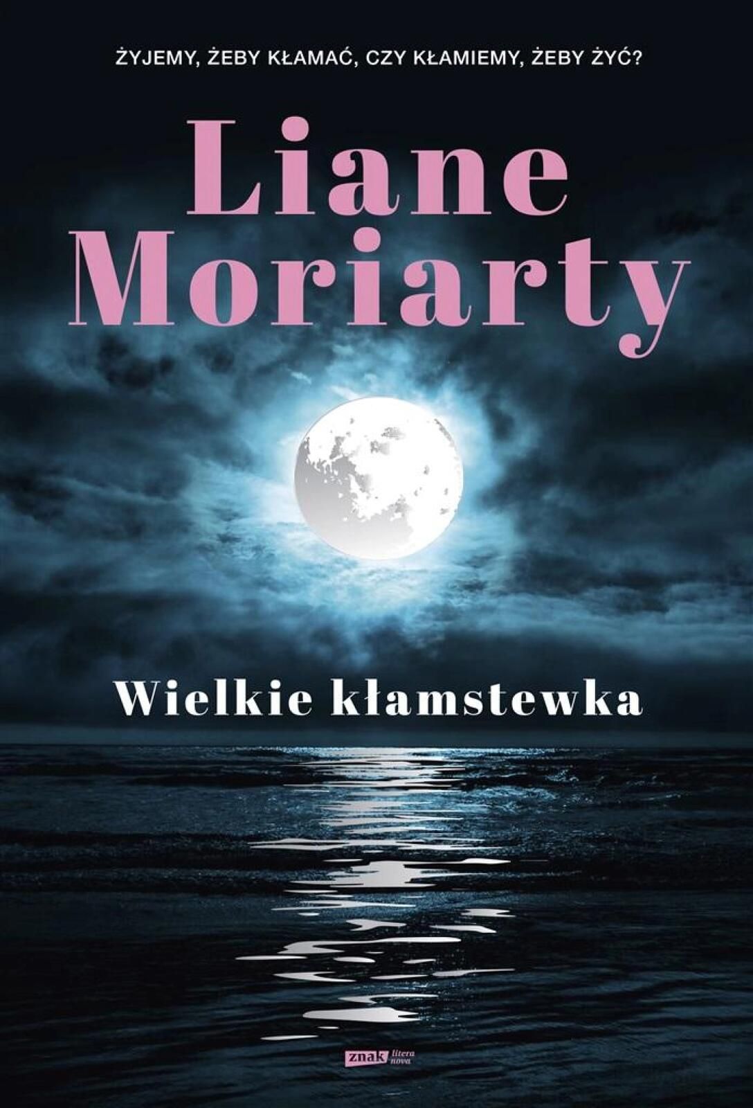 Wielkie kłamstewka Literanova Liane Moriarty Rok wydania: 2024, oprawa