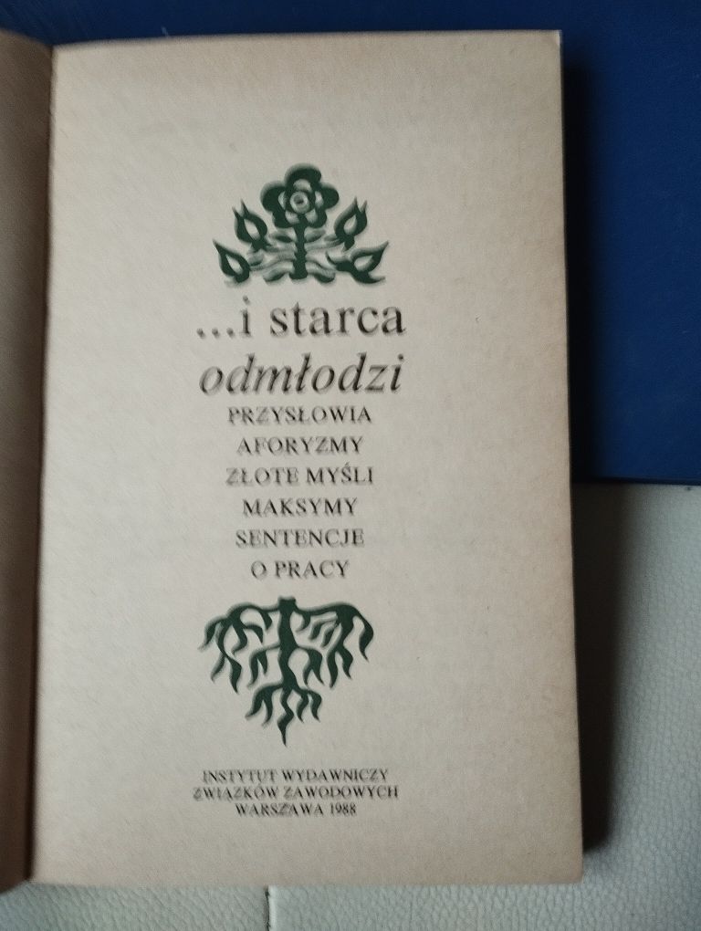 I starca odmłodzi przysłowia, aforyzmy, złote myśli