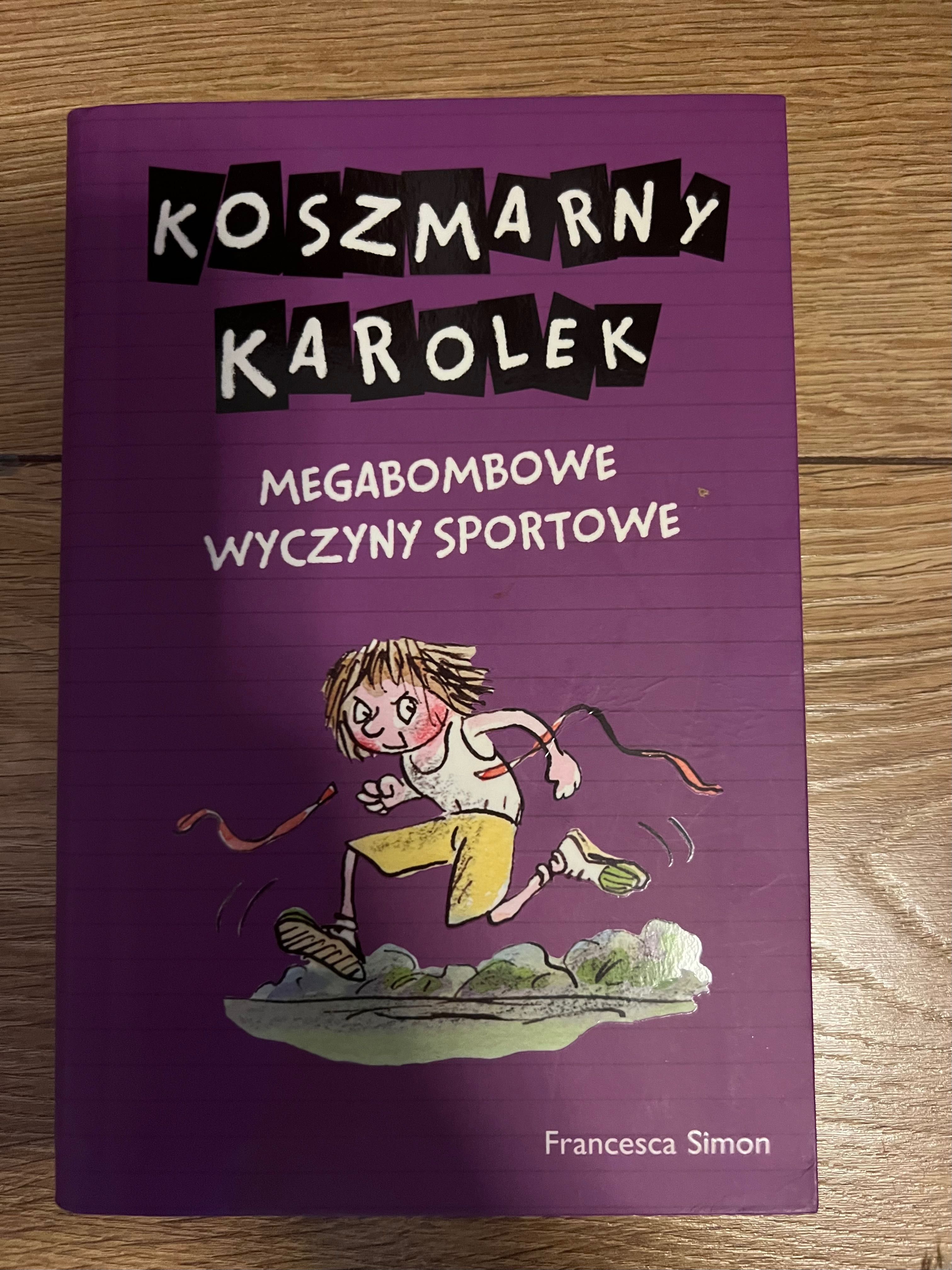 „Koszmarny Karolek- Megabombowe wyczyny sportowe” Francesca Simon