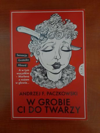 książka Andrzej F. Paczkowski " W grobie Ci do twarzy "