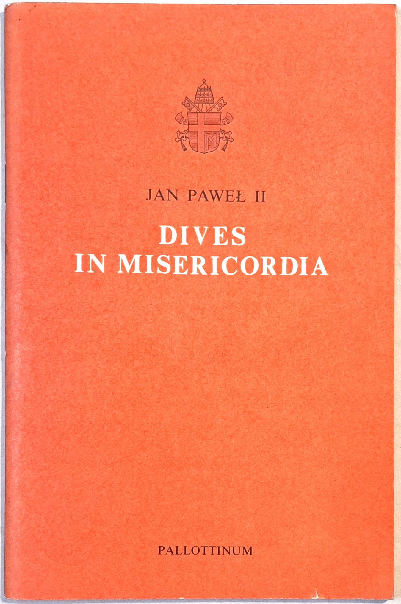 Dives In Misericordia: Encyklika O Bożym Miłosierdziu