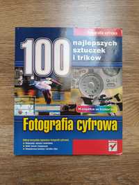 Fotografia cyfrowa, 100 najlepszych sztuczek i trików