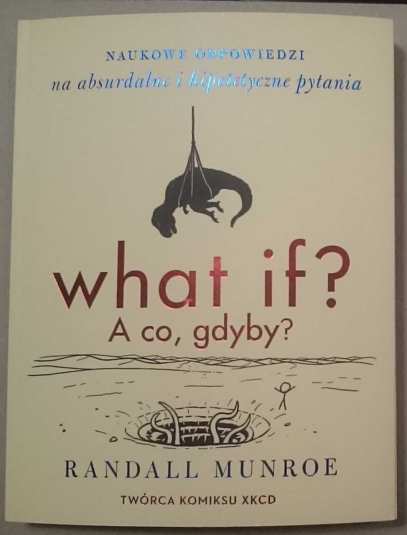 R. Munroe - What if? A co, gdyby?