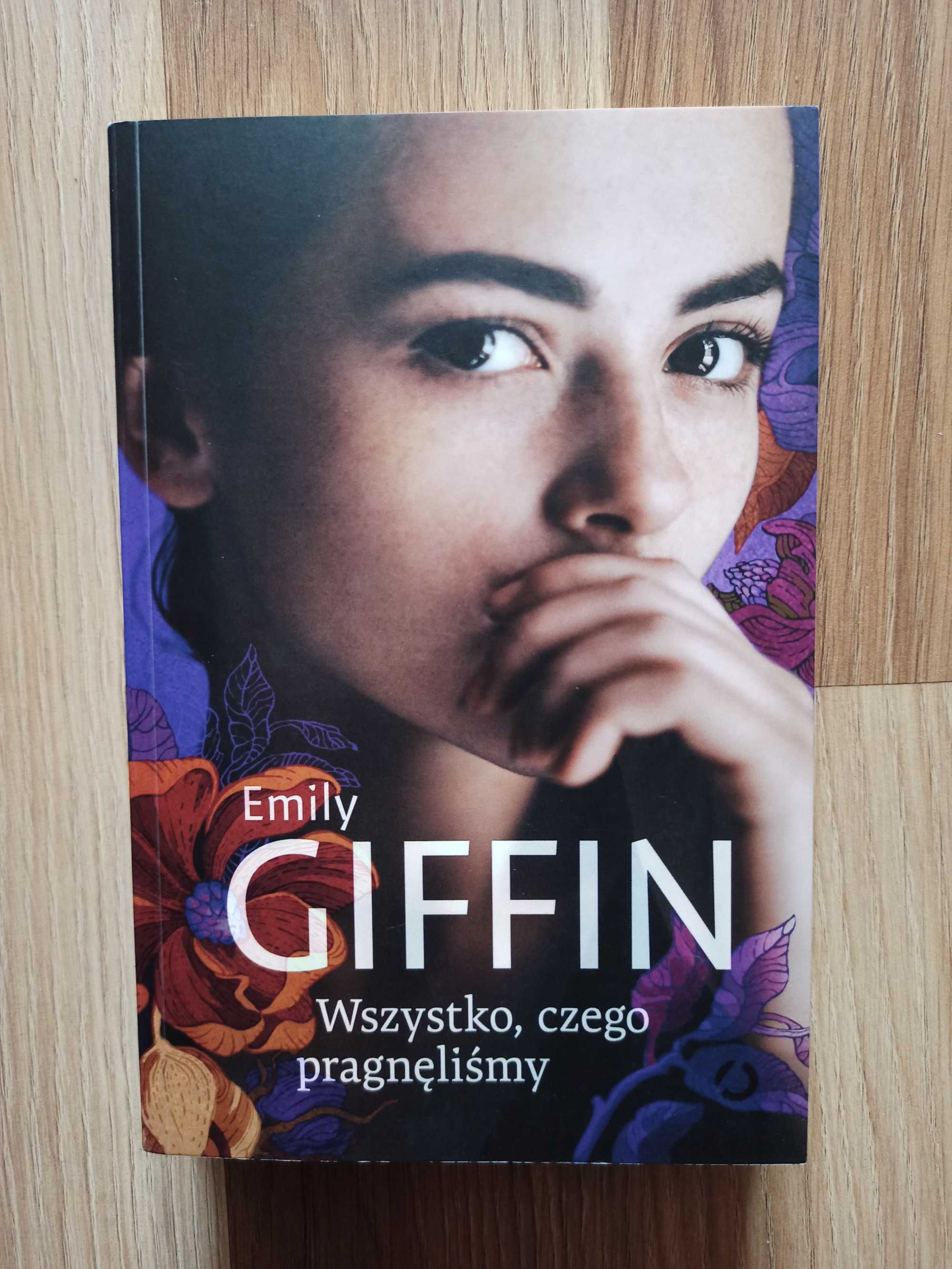 Emily Giffin "Wszystko czego pragnęliśmy" jak nowa